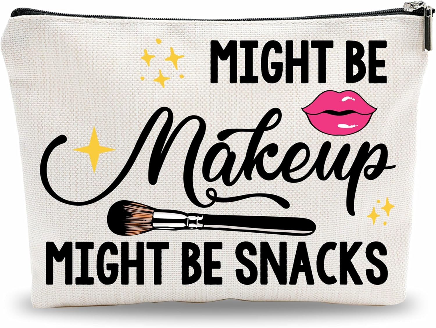 Funny Make up Bag, Might Be Make up Might Be Snacks Cosmetic Bag, Toiletry Bag, Gift for Women, Women Accessories - A23